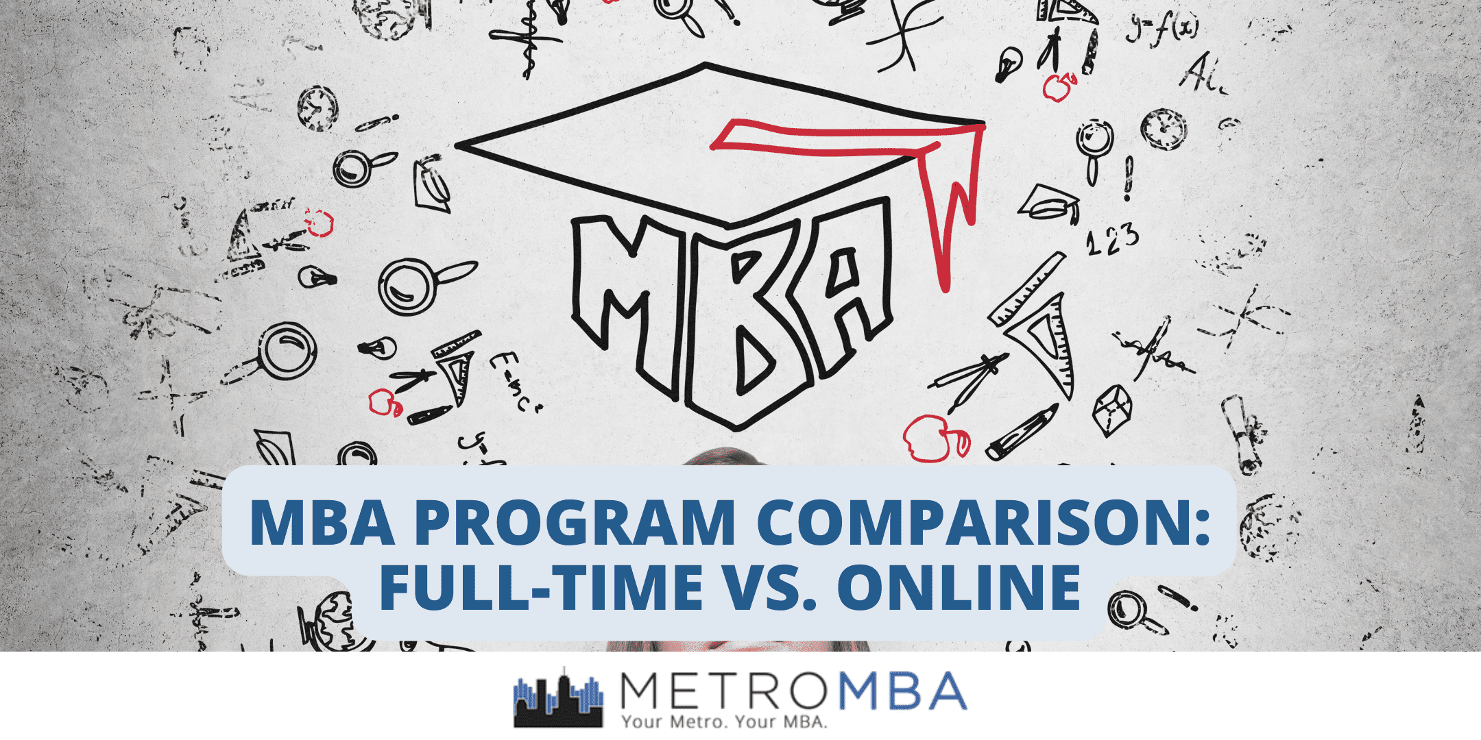 MBA Program Comparison: Full-Time vs. Online MBA Programs