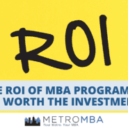 The ROI of MBA Programs: Is It Worth the Investment?